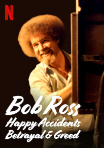 دانلود فیلم Bob Ross: Happy Accidents, Betrayal & Greed 2021