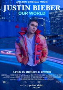 دانلود فیلم Justin Bieber: Our World 2021