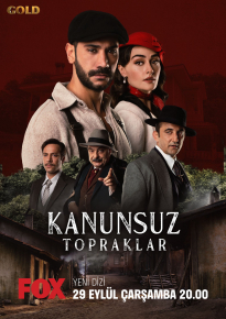 دانلود سریال Kanunsuz Topraklar 2021